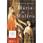 MARA DE MOLINA: TRES CORONAS MEDIEVALES - ALMUDENA DE ARTEAGA DEL ALCZAR