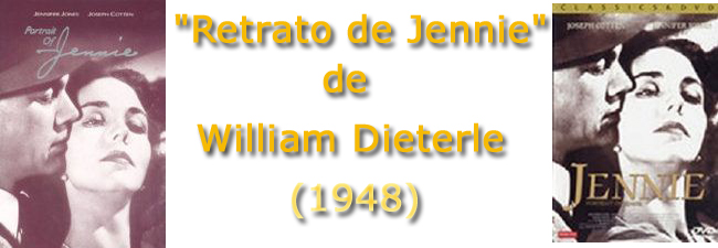 El cine que a mí me gusta , cuarta entrega , otro artículo de Carmelo Abadía. "Retrato de Jennie" , una película dirigida por William Dieterle , la cual constituye un género en sí misma . 